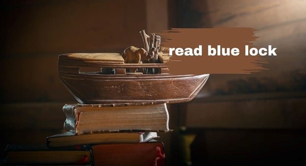 Where to Read Blue Lock?: A Guide for Fans