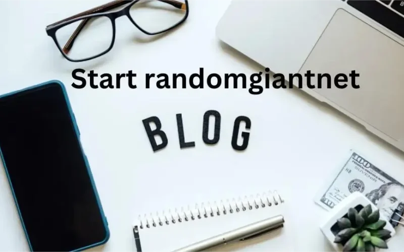 Start RandomGiantNet Blog: Your Journey to Online Success