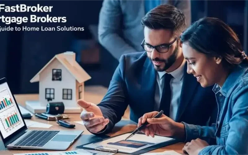 MyFastBroker Mortgage Brokers: Fast & Reliable Home Loan Solutions