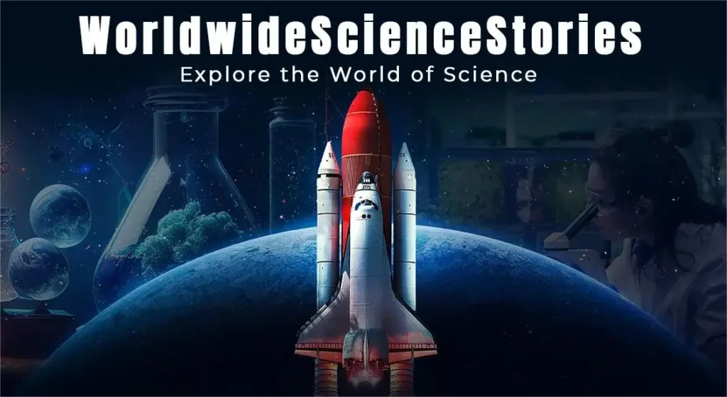 Worldwidesciencestories.com: Your Gateway to the Latest Scientific Discoveries and Innovations