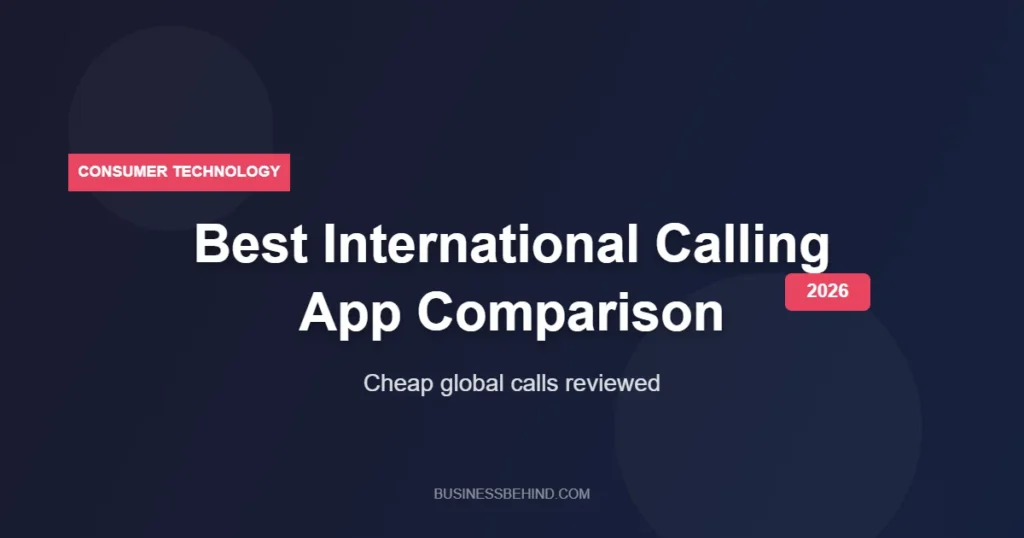 Best International Calling App: Cheap Global Calls Reviewed (2026)